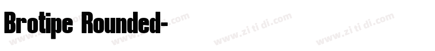 Brotipe Rounded字体转换